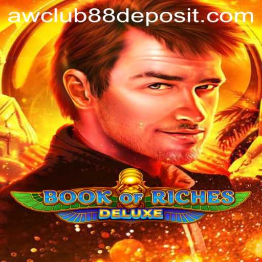 Exploring the Excitement of Book of Riches Deluxe and the Role of AWClub88