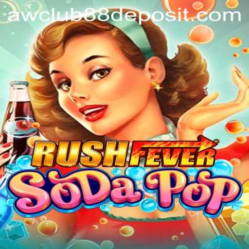 RushFeverSodaPop: A Thrilling Dive into the World of Fizzy Fun
